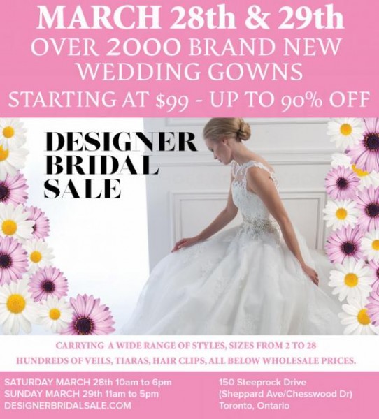 Designer Bridal Sale 2千余款婚纱一折99元起特卖，仅限3月28日-29日（周六周日）