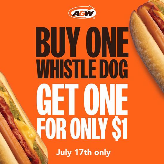  A&W快餐连锁店 Whistle Dog 经典热狗，第二个仅需$1！仅限7月17日！